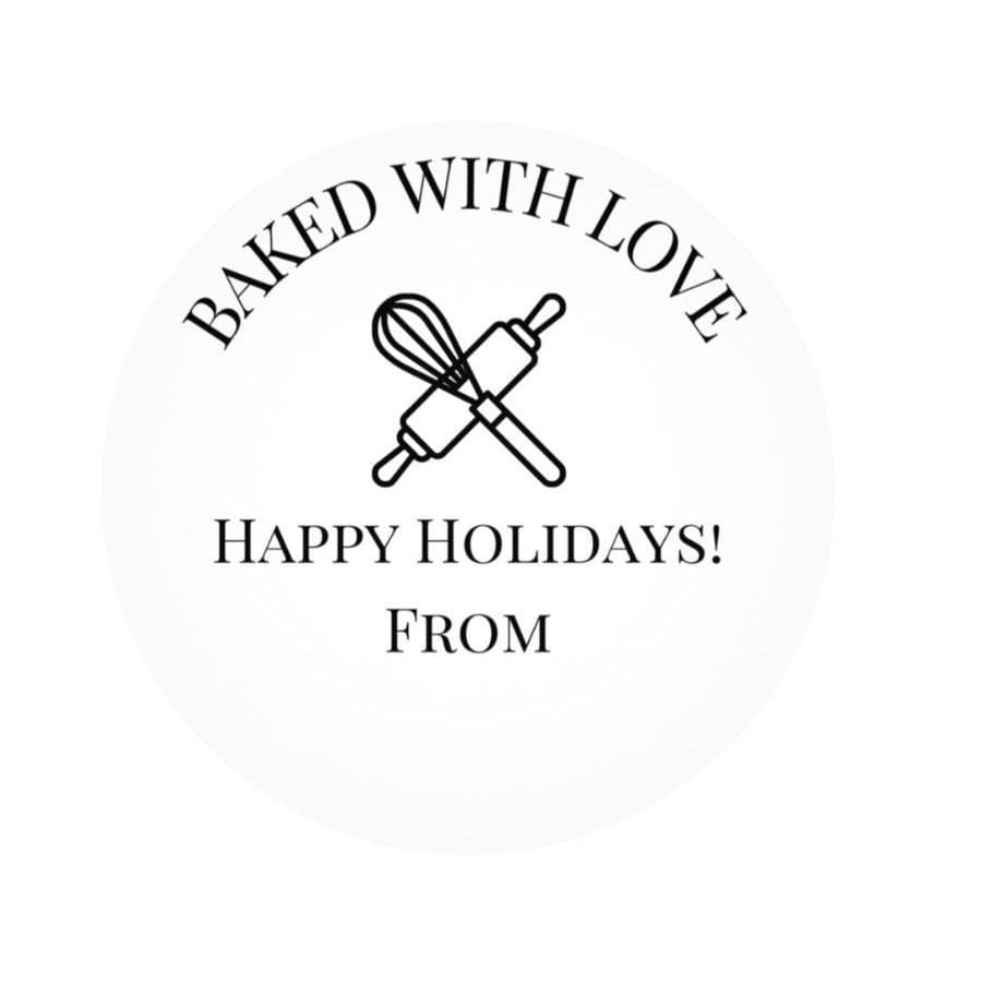 3 inch circular sticker with text that says Baked With Love and then a cute graphic of a whisk and a rolling pin underneath and then text that says Happy Holidays! From with space to fill in your own name- available in black, red, blue and green