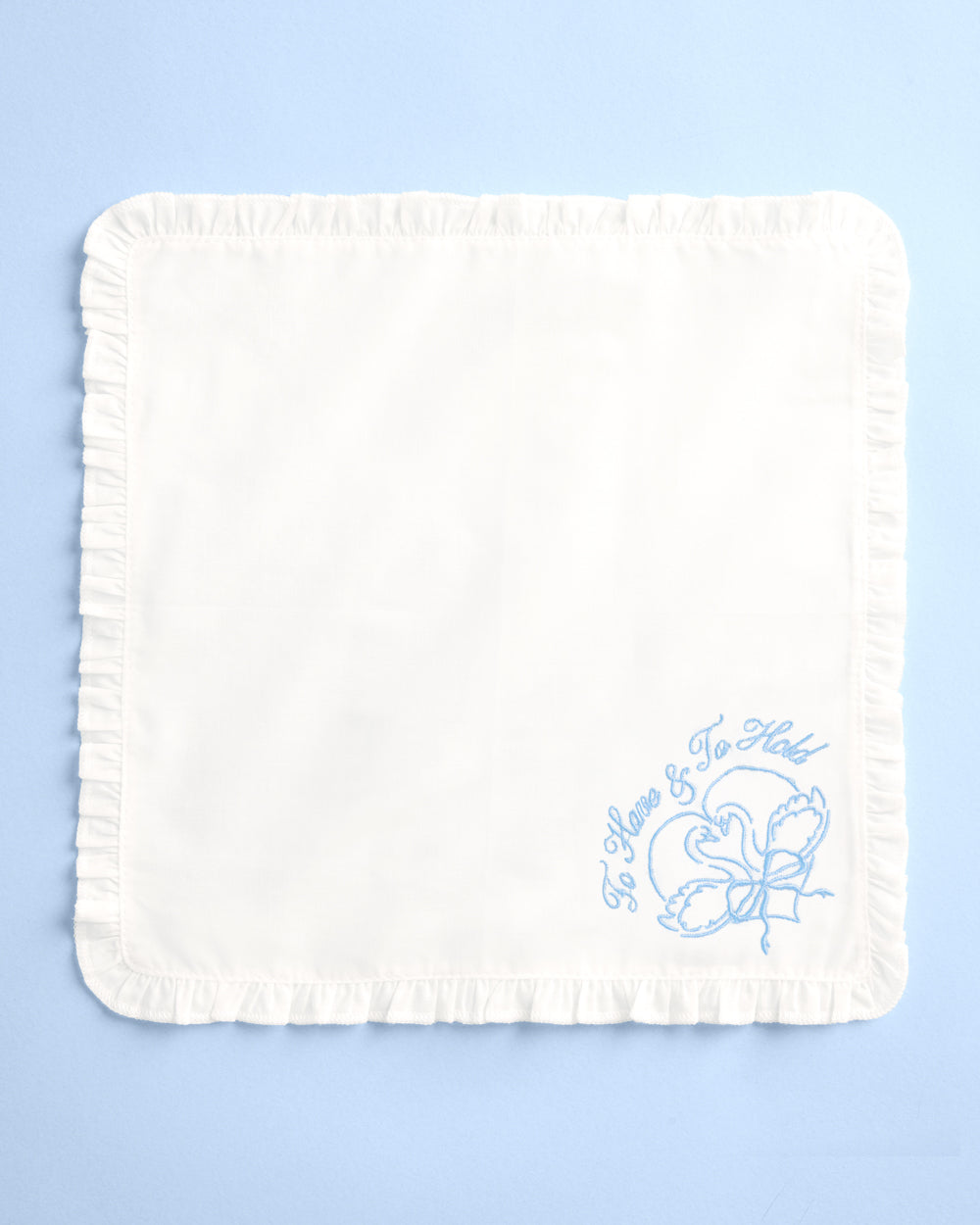 To Have & To Hold Hanky - embroidered handkerchief